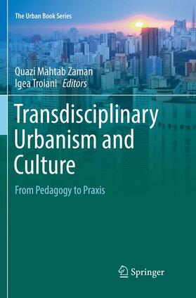 Troiani / Zaman |  Transdisciplinary Urbanism and Culture | Buch |  Sack Fachmedien