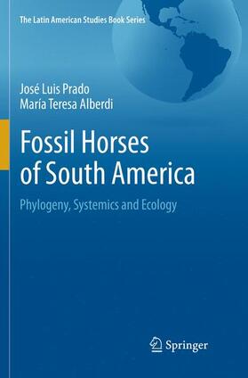 Alberdi / Prado |  Fossil Horses of South America | Buch |  Sack Fachmedien