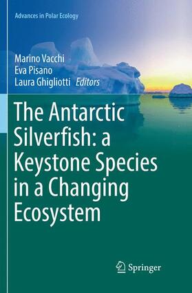 Vacchi / Ghigliotti / Pisano |  The Antarctic Silverfish: a Keystone Species in a Changing Ecosystem | Buch |  Sack Fachmedien