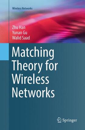 Han / Gu / Saad |  Matching Theory for Wireless Networks | Buch |  Sack Fachmedien