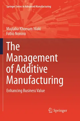 Nonino / Khorram Niaki | The Management of Additive Manufacturing | Buch | 978-3-319-85882-1 | sack.de