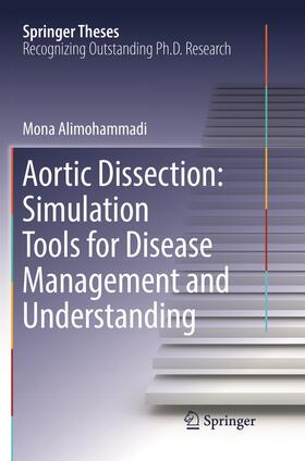 Alimohammadi |  Aortic Dissection: Simulation Tools for Disease Management and Understanding | Buch |  Sack Fachmedien