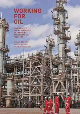 Atabaki / Ehsani / Bini |  Working for Oil | Buch |  Sack Fachmedien