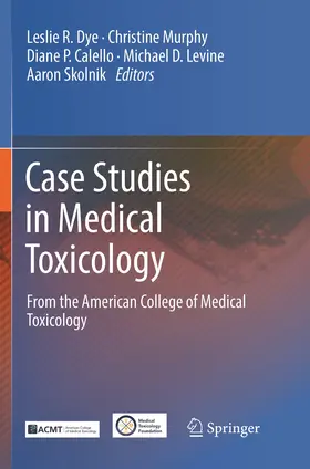 Dye / Murphy / Skolnik |  Case Studies in Medical Toxicology | Buch |  Sack Fachmedien