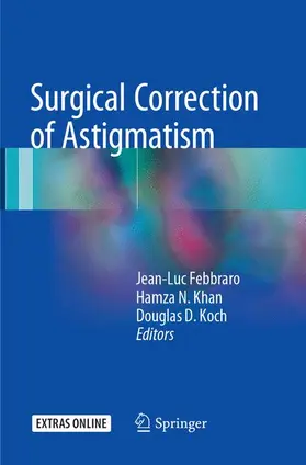 Febbraro / Koch / Khan |  Surgical Correction of Astigmatism | Buch |  Sack Fachmedien