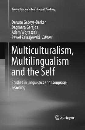 Gabrys-Barker / Gabrys-Barker / Zakrajewski |  Multiculturalism, Multilingualism and the Self | Buch |  Sack Fachmedien
