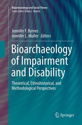 Muller / Byrnes |  Bioarchaeology of Impairment and Disability | Buch |  Sack Fachmedien