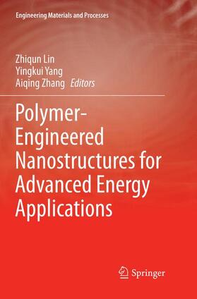 Lin / Zhang / Yang |  Polymer-Engineered Nanostructures for Advanced Energy Applications | Buch |  Sack Fachmedien