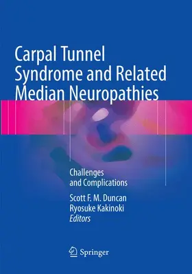 Kakinoki / Duncan |  Carpal Tunnel Syndrome and Related Median Neuropathies | Buch |  Sack Fachmedien