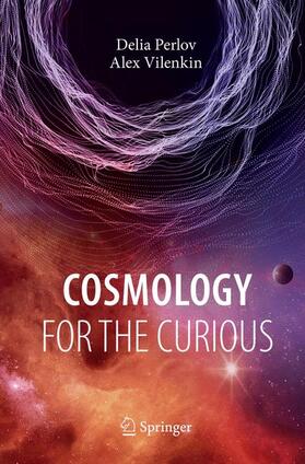 Vilenkin / Perlov |  Cosmology for the Curious | Buch |  Sack Fachmedien