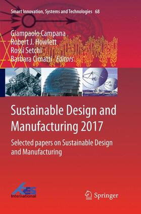 Campana / Cimatti / Howlett |  Sustainable Design and Manufacturing 2017 | Buch |  Sack Fachmedien