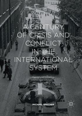 Brecher |  A Century of Crisis and Conflict in the International System | Buch |  Sack Fachmedien