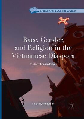 Ninh |  Race, Gender, and Religion in the Vietnamese Diaspora | Buch |  Sack Fachmedien