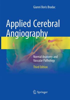 Bradac |  Applied Cerebral Angiography | Buch |  Sack Fachmedien