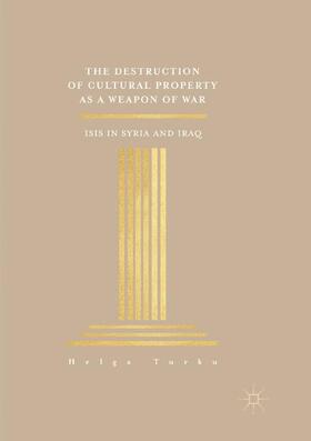Turku |  The Destruction of Cultural Property as a Weapon of War | Buch |  Sack Fachmedien