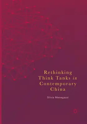 Menegazzi |  Rethinking Think Tanks in Contemporary China | Buch |  Sack Fachmedien