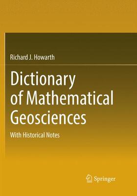 Howarth |  Dictionary of Mathematical Geosciences | Buch |  Sack Fachmedien