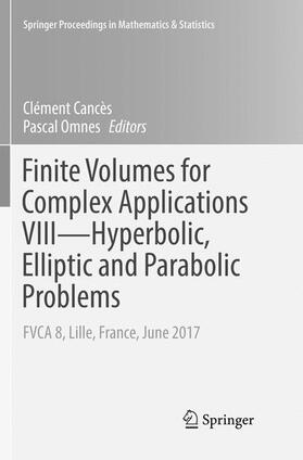Omnes / Cancès |  Finite Volumes for Complex Applications VIII - Hyperbolic, Elliptic and Parabolic Problems | Buch |  Sack Fachmedien