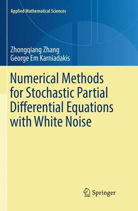 Karniadakis / Zhang |  Numerical Methods for Stochastic Partial Differential Equations with White Noise | Buch |  Sack Fachmedien