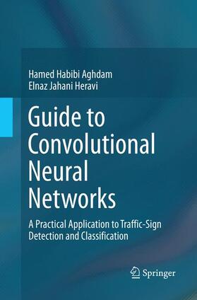 Jahani Heravi / Habibi Aghdam |  Guide to Convolutional Neural Networks | Buch |  Sack Fachmedien