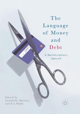 Sifaki / Mooney |  The Language of Money and Debt | Buch |  Sack Fachmedien