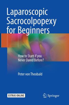 von Theobald |  Laparoscopic Sacrocolpopexy for Beginners | Buch |  Sack Fachmedien