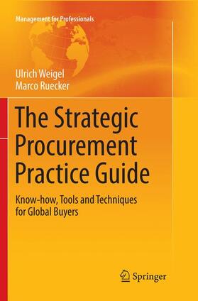 Ruecker / Weigel |  The Strategic Procurement Practice Guide | Buch |  Sack Fachmedien