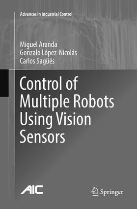 Aranda / Sagüés / López-Nicolás |  Control of Multiple Robots Using Vision Sensors | Buch |  Sack Fachmedien
