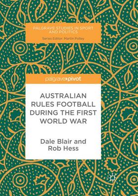 Hess / Blair |  Australian Rules Football During the First World War | Buch |  Sack Fachmedien