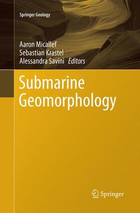 Micallef / Savini / Krastel |  Submarine Geomorphology | Buch |  Sack Fachmedien