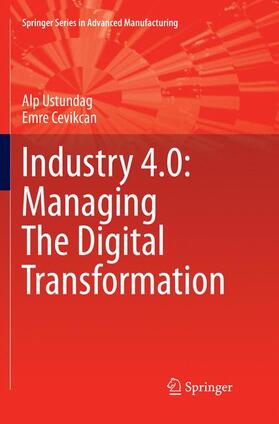 Cevikcan / Ustundag |  Industry 4.0: Managing The Digital Transformation | Buch |  Sack Fachmedien