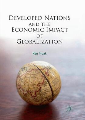 Moak |  Developed Nations and the Economic Impact of Globalization | Buch |  Sack Fachmedien