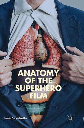 Dudenhoeffer |  Anatomy of the Superhero Film | Buch |  Sack Fachmedien