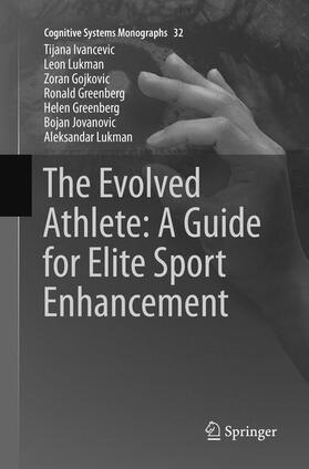 Ivancevic / Lukman / Gojkovic |  The Evolved Athlete: A Guide for Elite Sport Enhancement | Buch |  Sack Fachmedien