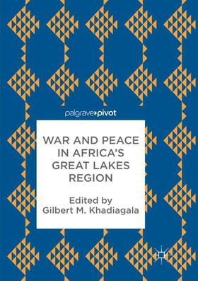 Khadiagala |  War and Peace in Africa¿s Great Lakes Region | Buch |  Sack Fachmedien