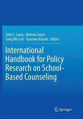 Carey / Aluede / Harris |  International Handbook for Policy Research on School-Based Counseling | Buch |  Sack Fachmedien