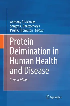 Nicholas / Thompson / Bhattacharya |  Protein Deimination in Human Health and Disease | Buch |  Sack Fachmedien