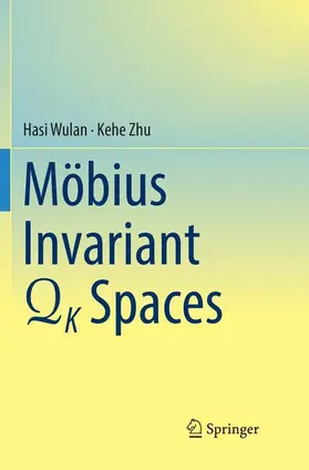 Zhu / Wulan |  Mobius Invariant QK Spaces | Buch |  Sack Fachmedien