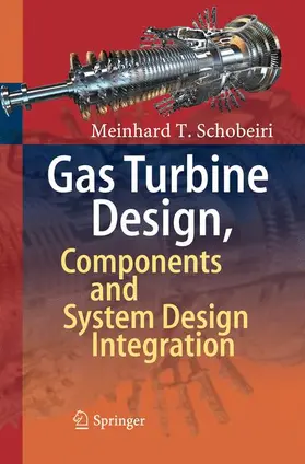 Schobeiri |  Gas Turbine Design, Components and System Design Integration | Buch |  Sack Fachmedien