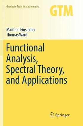 Ward / Einsiedler |  Functional Analysis, Spectral Theory, and Applications | Buch |  Sack Fachmedien