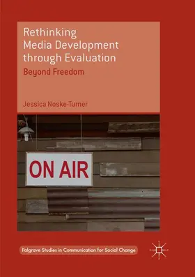 Noske-Turner |  Rethinking Media Development through Evaluation | Buch |  Sack Fachmedien