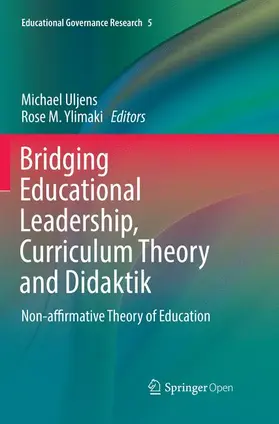 Ylimaki / Uljens |  Bridging Educational Leadership, Curriculum Theory and Didaktik | Buch |  Sack Fachmedien