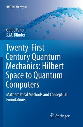 Blinder / Fano |  Twenty-First Century Quantum Mechanics: Hilbert Space to Quantum Computers | Buch |  Sack Fachmedien