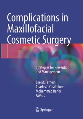 Ferneini / Banki / Castiglione |  Complications in Maxillofacial Cosmetic Surgery | Buch |  Sack Fachmedien