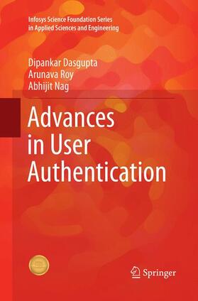 Dasgupta / Nag / Roy |  Advances in User Authentication | Buch |  Sack Fachmedien