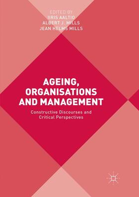 Aaltio / Mills |  Ageing, Organisations and Management | Buch |  Sack Fachmedien