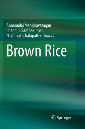 Manickavasagan / Venkatachalapathy / Santhakumar |  Brown Rice | Buch |  Sack Fachmedien