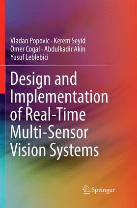 Popovic / Seyid / Leblebici |  Design and Implementation of Real-Time Multi-Sensor Vision Systems | Buch |  Sack Fachmedien