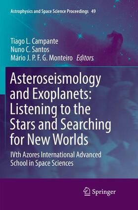 Campante / Monteiro / Santos |  Asteroseismology and Exoplanets: Listening to the Stars and Searching for New Worlds | Buch |  Sack Fachmedien