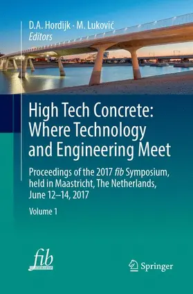 Hordijk / Lukovic / Lukovic |  High Tech Concrete: Where Technology and Engineering Meet | Buch |  Sack Fachmedien